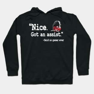 Nice Got An Assist Funny Gaming Quote Gamer Gift Hoodie